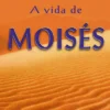 A Vida de Moisés